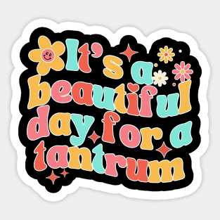 Its A Beautiful Day For A Tantrum Light Sticker